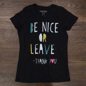 “Be nice or leave” short sleeve tee